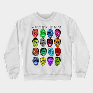 Smile, the apocalypse is near! Crewneck Sweatshirt